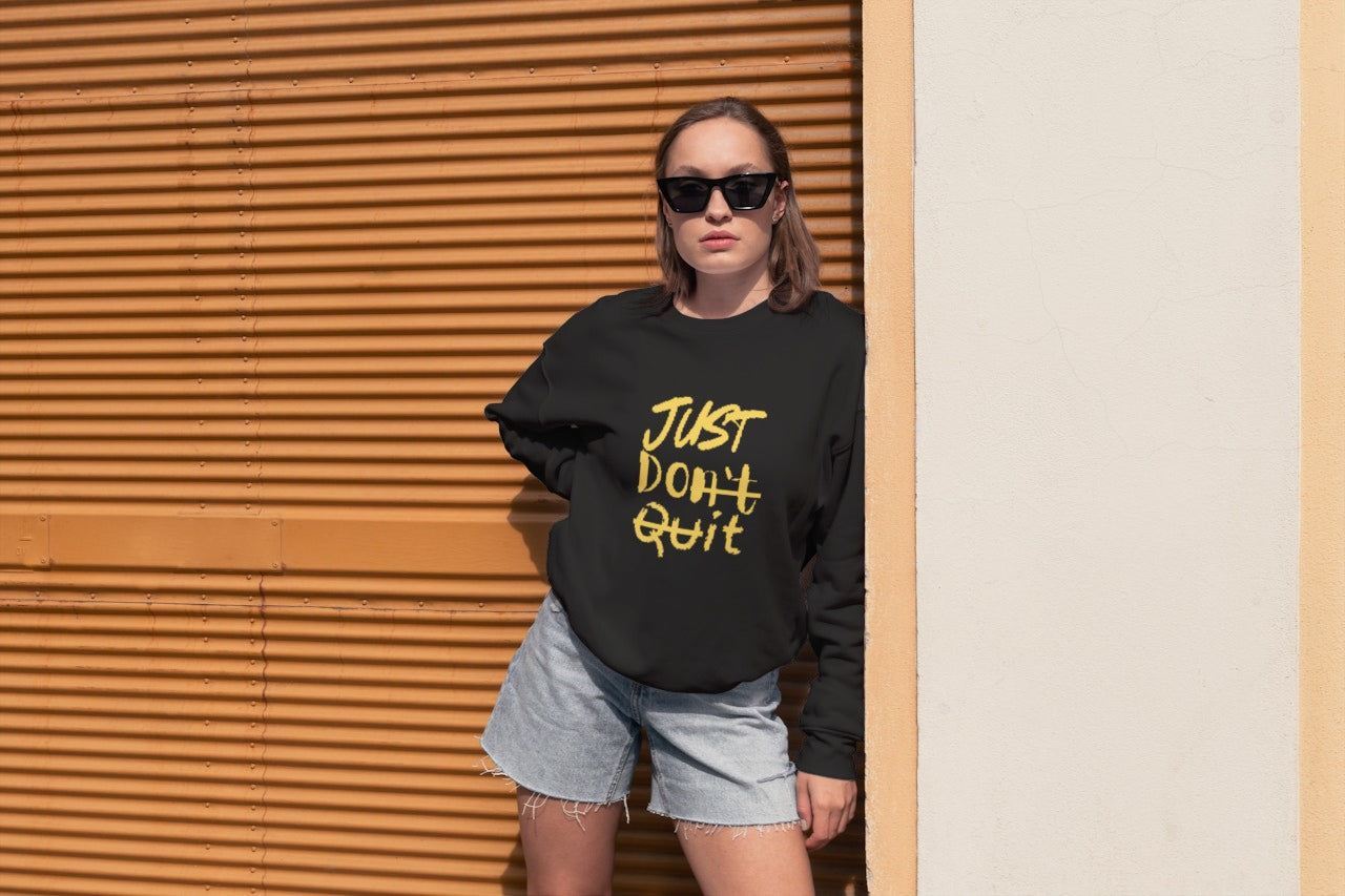 Don't Quit" Black Sweatshirt – Strength in Simplicity