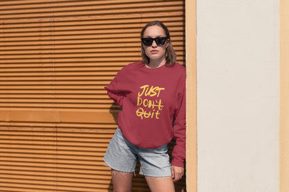 Don't Quit" Maroon Sweatshirt – Fuel Your Fire