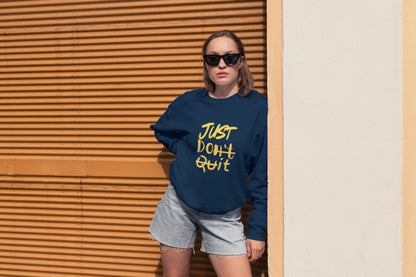 Don't Quit Navy Blue Sweatshirt – Stay Inspired in Style