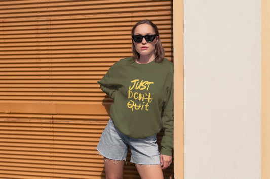 Don't Quit Olive Green Sweatshirt – Keep Pushing Forward